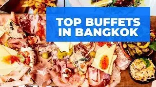 Top Bangkok Buffets