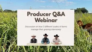 Producer Panel Intensive Grazing Management Q&A Webinar