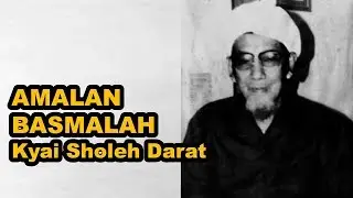 Amalan Basmalah Dari Kiai Sholeh Darat Semarang
