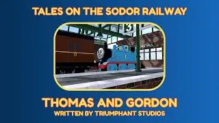Tales On The Sodor Railway: Thomas And Gordon (S1E5)