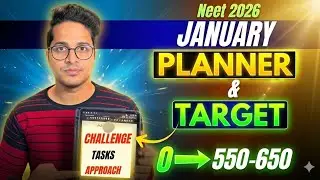 NEET 2026: January Planner & Target | Crack NEET 2026 in 4 Months | 550&ndash;650 Roadmap Continues