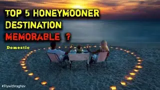 Don't Miss 2025 Top Destination memorable experience for Honeymooners tips and  #honeymoontrip 🔥💥