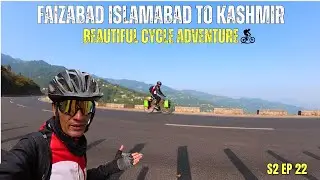 Faizabad Islamabad To Kashmir Cycle Adventure | Karachi To kashmir Solo Cycle Travel |  S2 EP 22