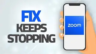 How To Fix Zoom App Keeps Stopping | Step By Step