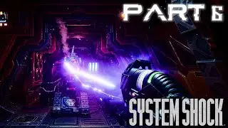 System Shock (2023) Playthrough [Blind] Part 6 - I'm Radioactive, Radioactive! (No Commentary)