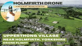 Upperthong Village near Holmfirth, Yorkshire, - Drone Flight