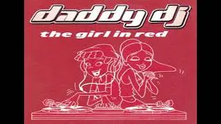 Daddy DJ - The Girl In Red (Chico & Tonio Radio Edit) (2001)
