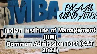 IIM CAT Admission 2021 Online Form | Last Date for Apply Online : 15/09/2020