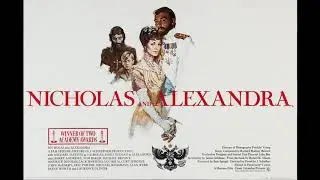 07 - The Romanov Tercentenary (Nicholas and Alexandra, 1971, Richard Rodney Bennett)