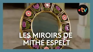 Les miroirs de Mith&eacute; Espelt, ces p&eacute;pites &agrave; d&eacute;nicher dans les ventes aux ench&egrave;res