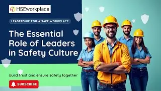 The Role of Leadership in Creating a Safety Culture