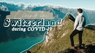 Switzerland: how it is during COVID-19