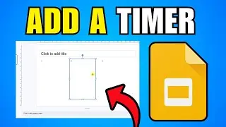 How To Add A Timer In Google Slides (2026) (Step By Step Guide)