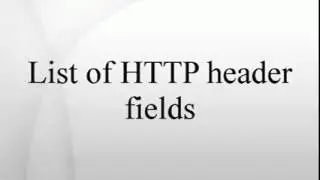 List of HTTP header fields