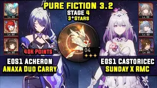 E0 Acheron Carry W/ Anaxa & E0 Castorice Carry W/ RMC (3 Stars) Pure Fiction 4 Honkai Star Rail 3.2