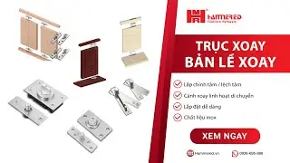 BẢN LỀ CỬA XOAY - TRỤC XOAY 360 ĐỘ, 270 ĐỘ | Hammered