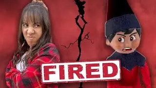 FIRING my BAD Elf on the Shelf! Sent back to the North Pole!