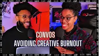 How to Avoid Creative Burnout | Convos With Kenni & Rio