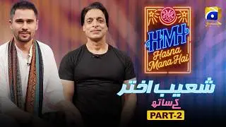 Hasna Mana Hai | Episode 188 | Shoaib Akhter With Tabish Hashmi | Part 2 | 25th August 2026