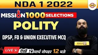 NDA 1 2022 Polity Classes | dpsp Questions | FD and union executive Questions | Polity By Rohit Sir