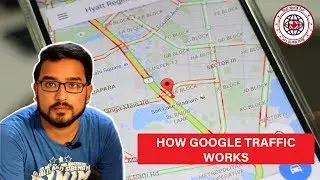 How google traffic works?? Google Maps !!!!