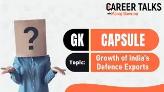 Current Affairs : Growth of India's Defence Exports
