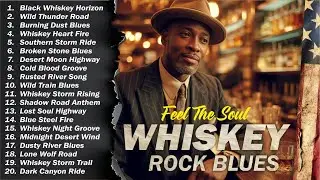 Whiskey Blues Music 2025 🔥 Timeless Blues Rock Collection | Best Relaxing Guitar Songs of All Time