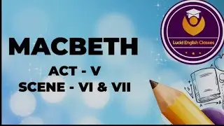 Macbeth Act 5 Scene 6 and 7 line-wise explanation@decodingenglish4you