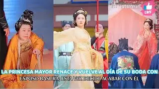La princesa mayor renace y vuelve al día de su boda con esposo basura; esta vez decide acabar con él