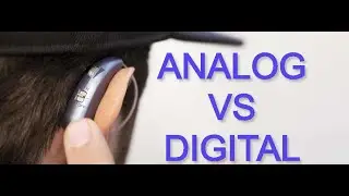 Analog VS Digital Hearing Aid