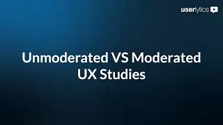 Unmoderated vs Moderated UX Studies
