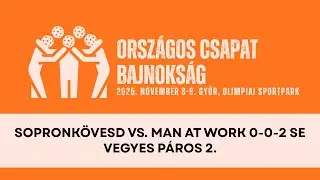 Man at Work 0-0-2 SE vs. Sopronk&ouml;vesdi Tenisz &eacute;s Pickleball SE - VEGYES P&Aacute;ROS 2