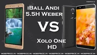 Compare Online Xolo One HD VS iBall Andi 5.5H Weber Price, Specification, Review