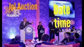 IPL Auction 2018 .Date,time everything.