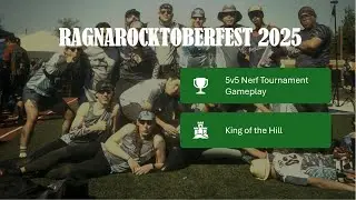 RAGNAROCKTOBERFEST 2025: King of the Hill - Competitive Nerf War Competition