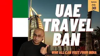 UAE travel ban India | UAE travel updates | UAE Travel 2021 | Who all can travel | Dubai Expo