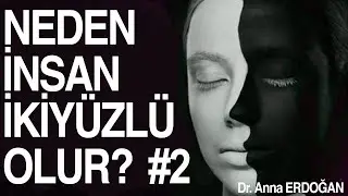Neden İnsan İkiyüzlü Olur #2 | İnsan Psikolojisi