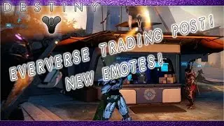 DESTINY EVERVERSE TRADING COMPANY! NEW EMOTES! NEW CURRENCY!