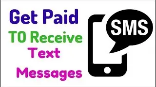 GET PAID TO RECEIVE TEXT MESSAGES - Make Easy Money Online
