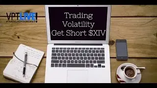 How We Trade Volatility - Short XIV