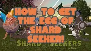 HOW TO GET THE EGG OF SHARD SEEKERS on shard of seekers •ROBLOX°
