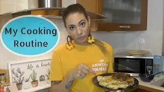 My Cooking Routine