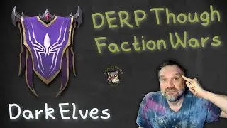DERP to Dominate Faction Wars: Dark Elves Edition - Raid Shadow Legends