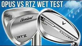 Callaway Opus SP против Cleveland RTZ &mdash; WET TEST
