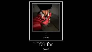 I Positive Tested For Bovid (TF2 edition) (credits to @SetryTF2)