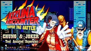 【TAS】KIZUNA ENCOUNTER - CHUNG & JOKER