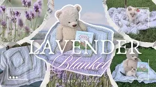 Crochet Lavender Baby Blanket Tutorial - part of Cottage Lavender Collection 