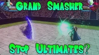 Какие ультимейты может пробить Гранд Смэшер? - Dragon Ball Xenoverse 2