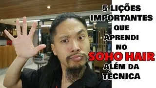5 coisas importantes que aprendi no SOHO ACADEMY além da técnica - Bruno Kotama
