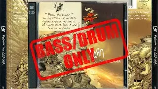 Bass and Drums Only : KoRn - Got The Life (Studio Version)